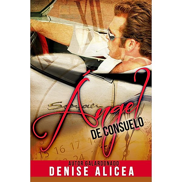 Angel de Consuelo, Denise Alicea