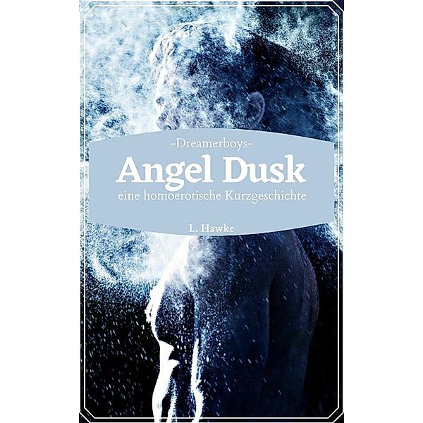 Angel Dusk, L. Hawke