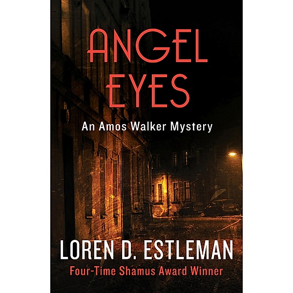 Angel Eyes / The Amos Walker Mysteries, Loren D. Estleman