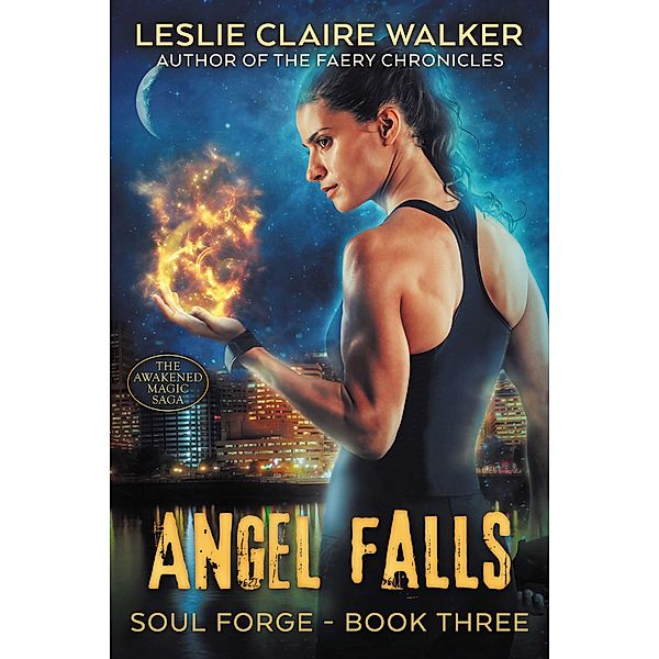 Angel Falls (Soul Forge, #3) / Soul Forge, Leslie Claire Walker