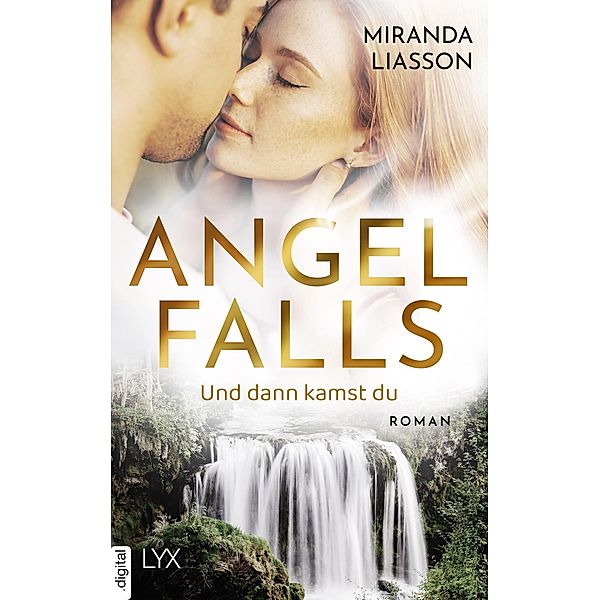 Angel Falls - Und dann kamst du / Angel-Falls-Serie Bd.1, Miranda Liasson