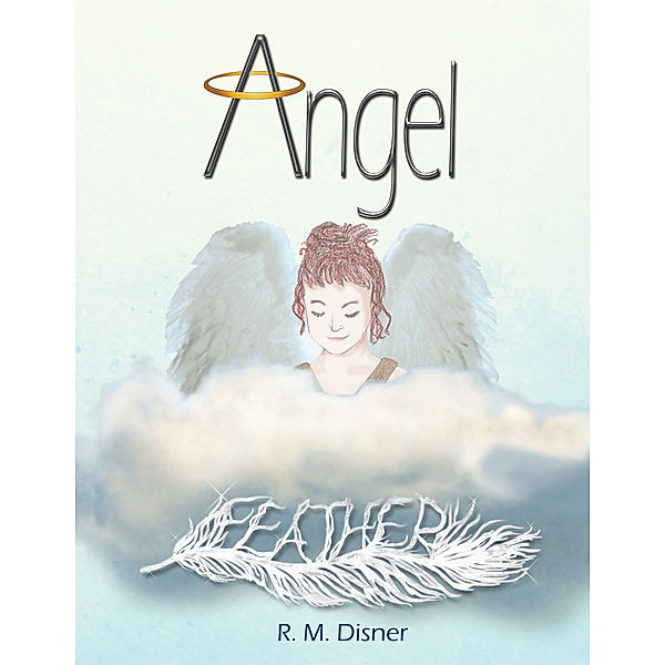 Angel Feather, R. M. Disner