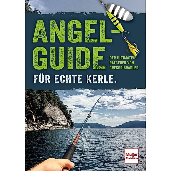Angel-Guide für echte Kerle, Gregor Bradler
