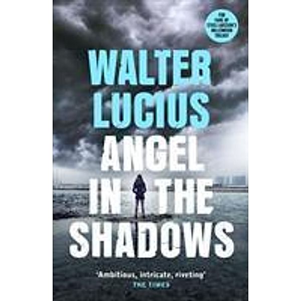 Angel in the Shadows, Walter Lucius