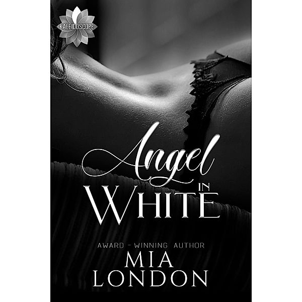 Angel in White / Kaleidoscope Bd.4, Mia London