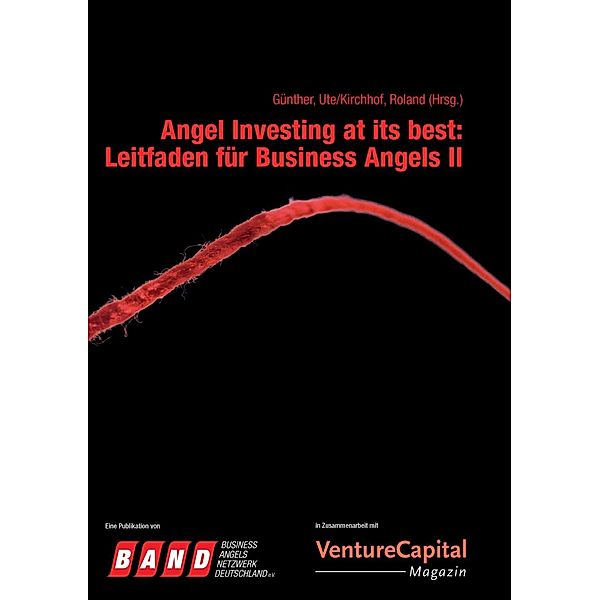 Angel Investing at its best: Leitfaden für Business Angels II