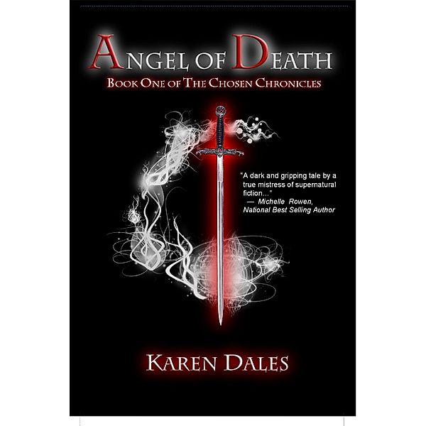 Angel of Death: Book One of The Chosen Chronicles / darkdragonpublishing, Karen Dales