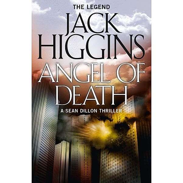 Angel of Death / Sean Dillon Series Bd.4, Jack Higgins