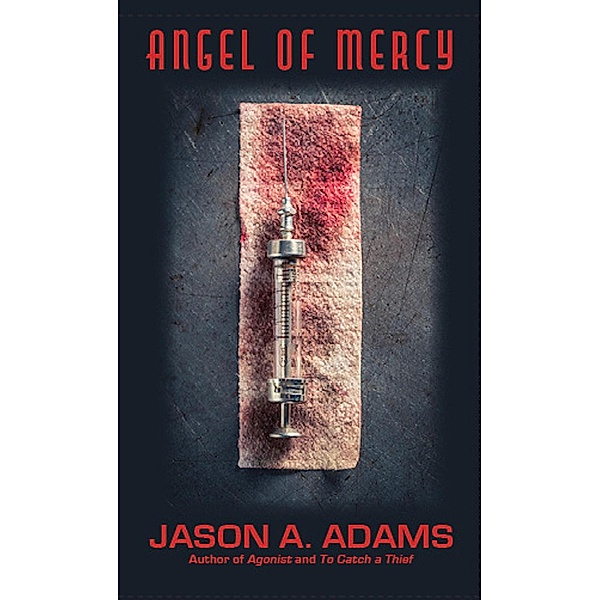 Angel of Mercy, Jason A. Adams