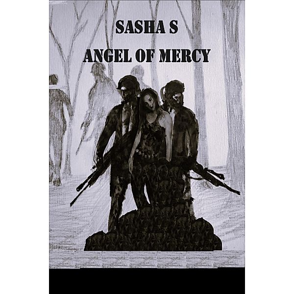 Angel of Mercy, Sasha S