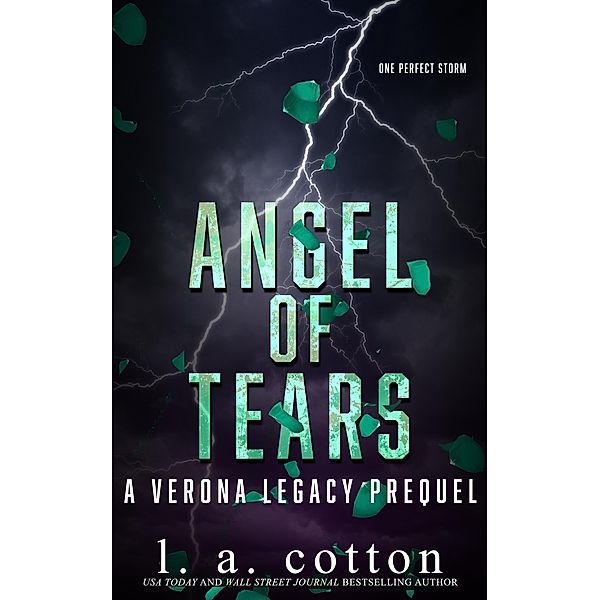 Angel of Tears (Verona Legacy, #0.5) / Verona Legacy, L. A. Cotton