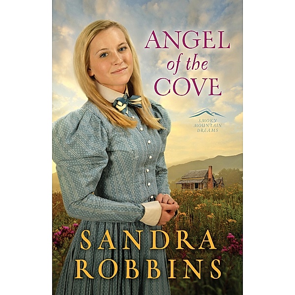 Angel of the Cove / Smoky Mountain Dreams, Sandra Robbins