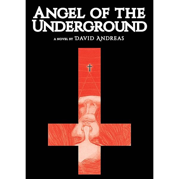 Angel of the Underground, David Andreas