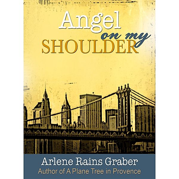 Angel on My Shoulder, Arlene Rains Graber