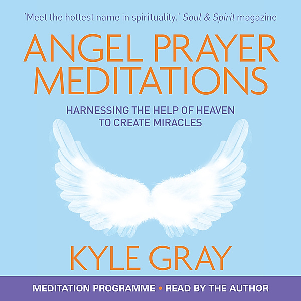 Angel Prayer Meditations, Kyle Gray