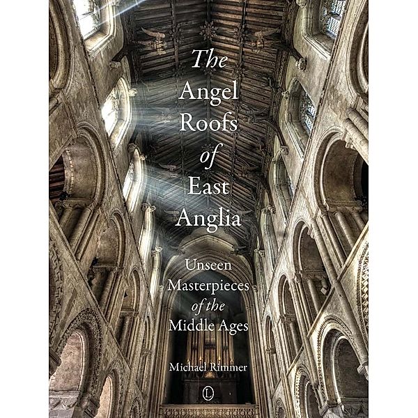 Angel Roofs of East Anglia, The, Michael Rimmer