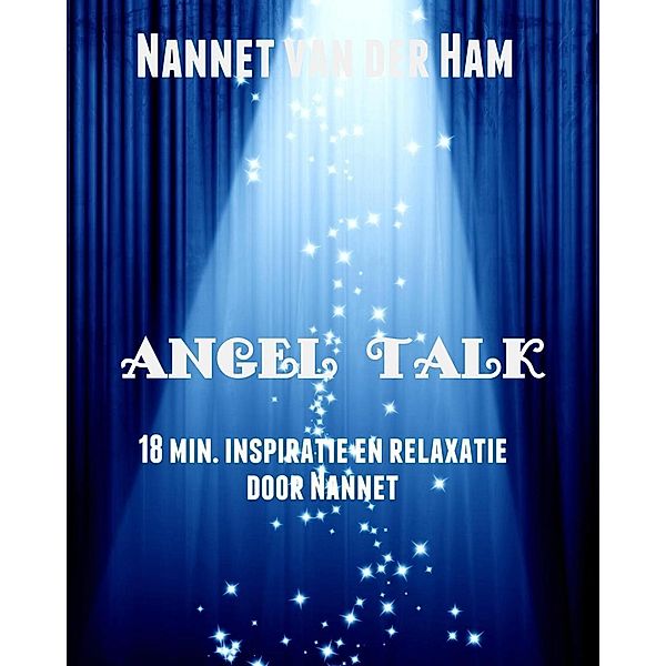 Angel Talk, Nannet van der Ham