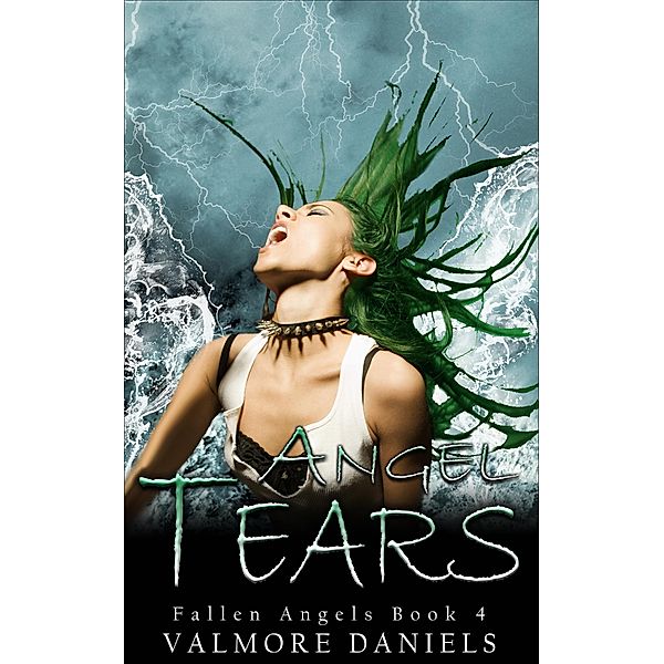 Angel Tears (Fallen Angels, #4) / Fallen Angels, Valmore Daniels
