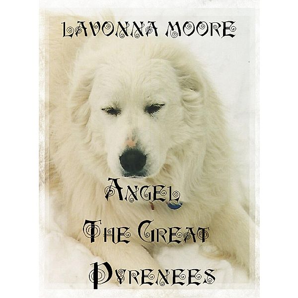 Angel The Great Pyrenees, Lavonna Moore