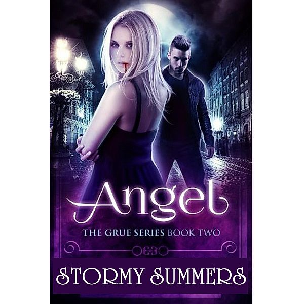 Angel (The Grue, #2) / The Grue, Stormy Summers