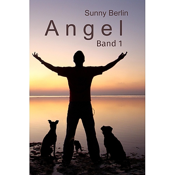 Angel Tierschützer und Pornostar / Angel Bd.1, Sunny Berlin