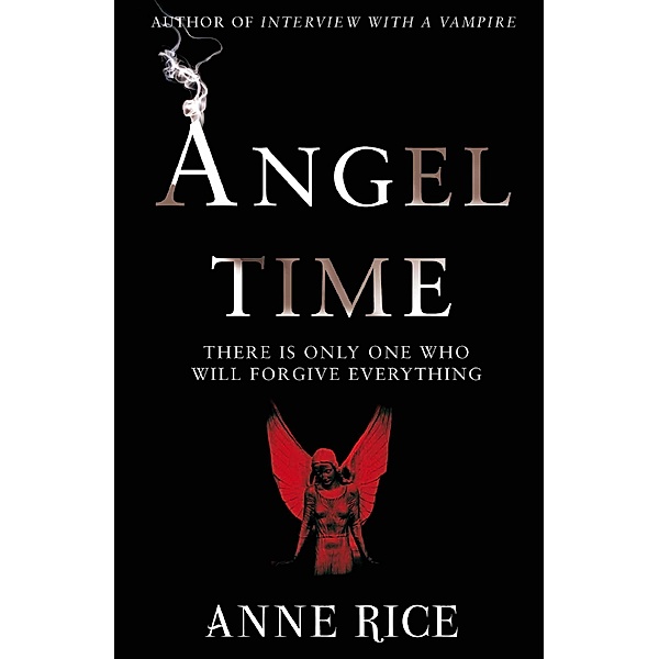Angel Time / The Songs of the Seraphim, Anne Rice