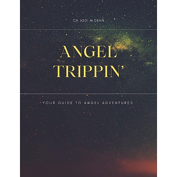 Angel Trippin', CH Jodi M Dehn