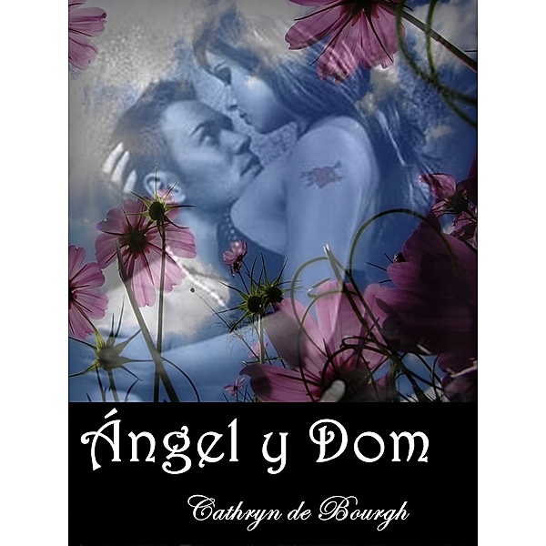 Ángel y Dom, Cathryn De Bourgh