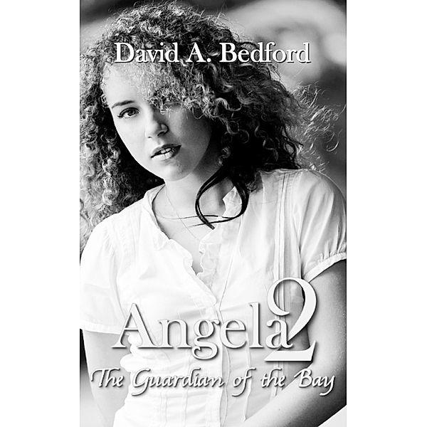 Angela 2 / The Angela Series Bd.2, David A. Bedford