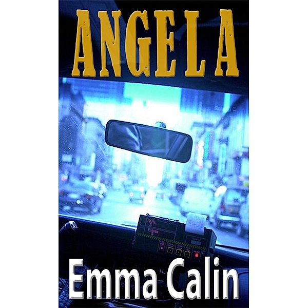 Angela (Love in a Hopeless Place, #4) / Love in a Hopeless Place, Emma Calin