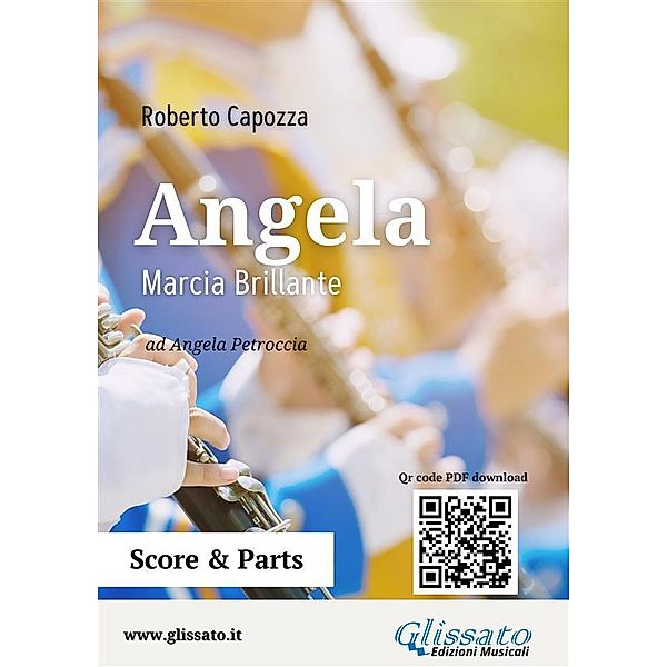 Angela - Marcia brillante per banda / Marce per banda - R.Capozza Bd.1, Roberto Capozza