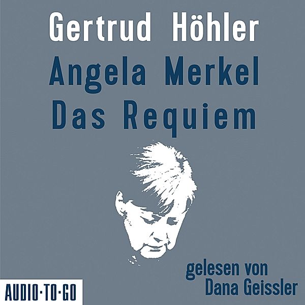 Angela Merkel - Das Requiem, Gertrud Höhler