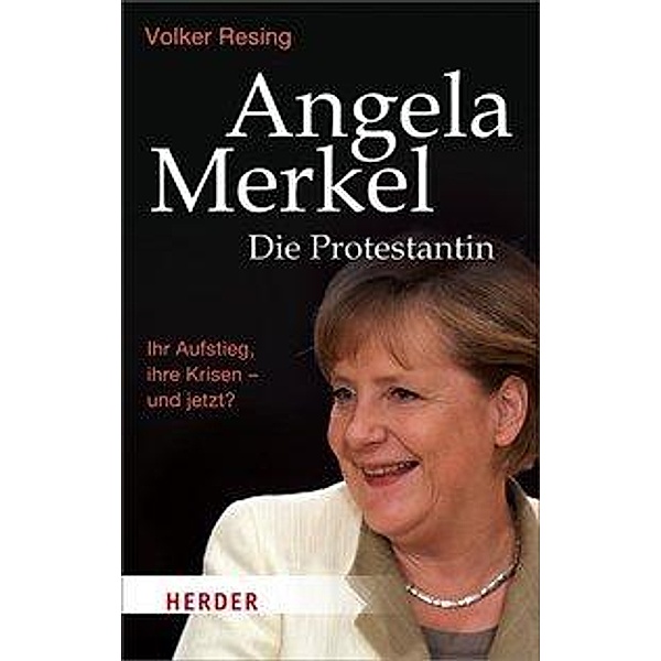 Angela Merkel - Die Protestantin, Volker Resing