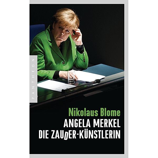 Angela Merkel - Die Zauder-Künstlerin, Nikolaus Blome