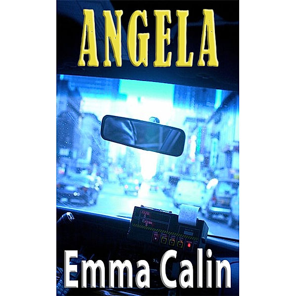 Angela (The Love in a Hopeless Place Collection), Emma Calin