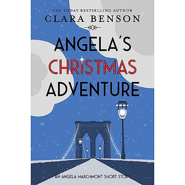 Angela's Christmas Adventure (An Angela Marchmont mystery) / An Angela Marchmont mystery, Clara Benson