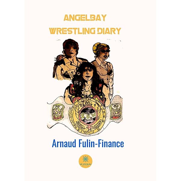 Angelbay wrestling diary, Arnaud Fulin-Finance
