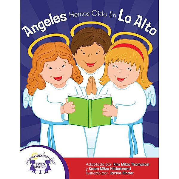 Angeles Hemos Oído En Lo Alto, Karen Mitzo Hilderbrand, Kim Mitzo Thompson