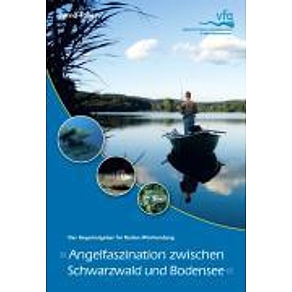 Angelfaszination zwischen Schwarzwald und Bodensee, Bernhard Taller