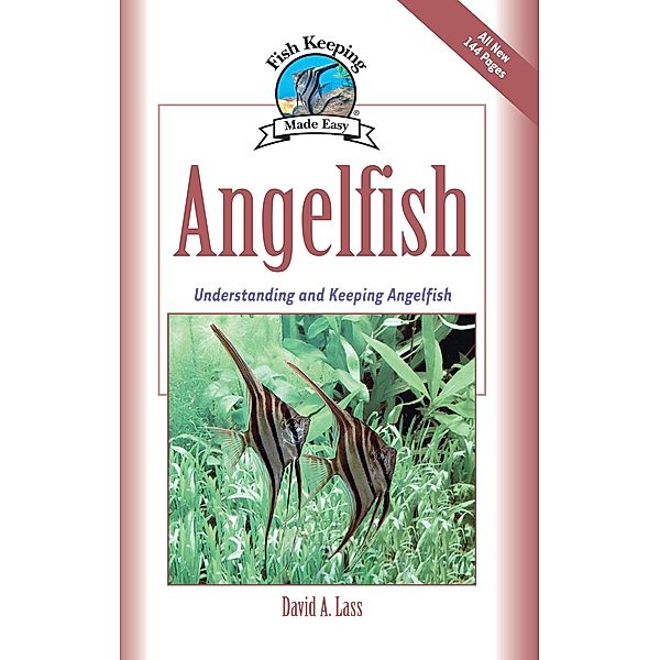 Angelfish / Fish Keeping Made Easy, David A. Lass