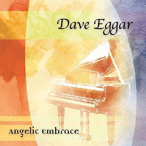 Angelic Embrace, Dave Eggar