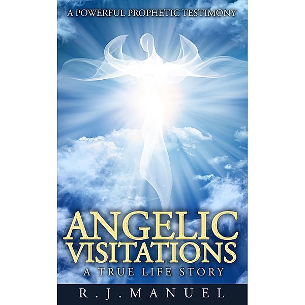 Angelic Visitations, R. J. Manuel