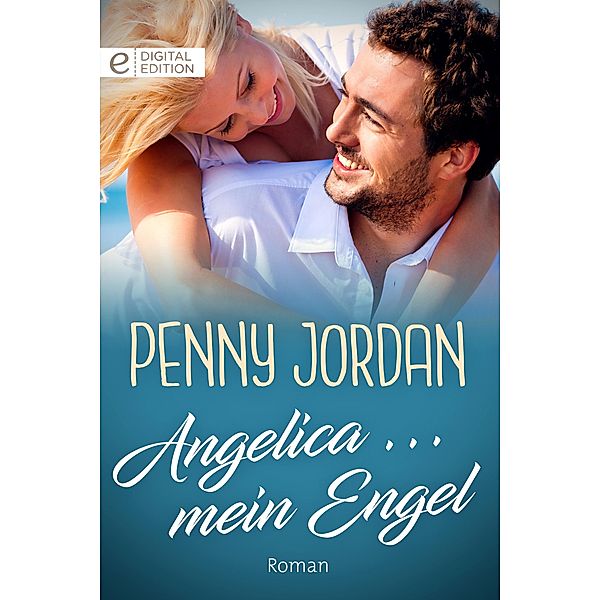 Angelica ... mein Engel, Penny Jordan