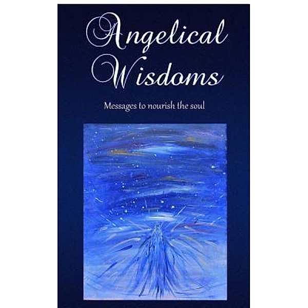 Angelical Wisdoms / White Light Publishing, Julia van der Sluys