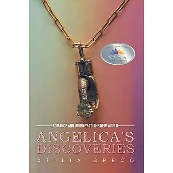 Angelica's Discoveries / PageTurner Press and Media, Otilia Greco