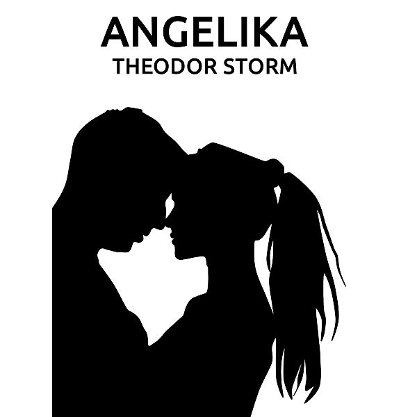 Angelika, Theodor Storm