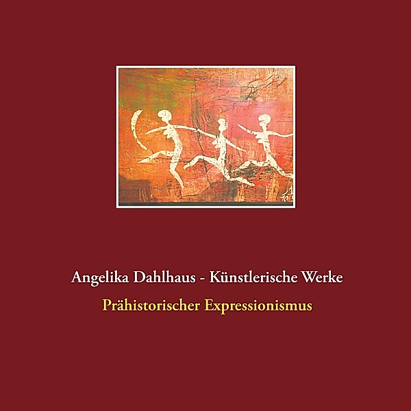 Angelika Dahlhaus - Künstlerische Werke, Angelika Dahlhaus