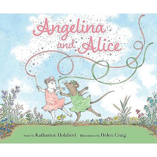 Angelina and Alice / Angelina Ballerina, Katharine Holabird