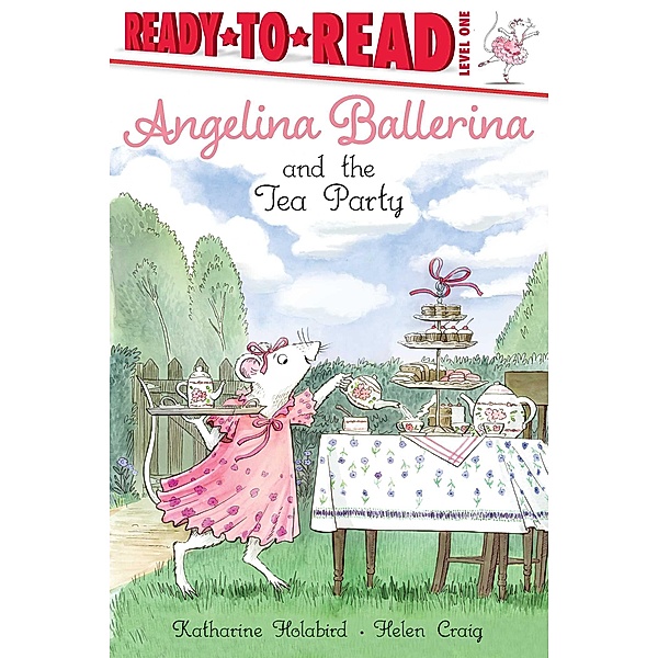 Angelina Ballerina and the Tea Party / Angelina Ballerina, Katharine Holabird