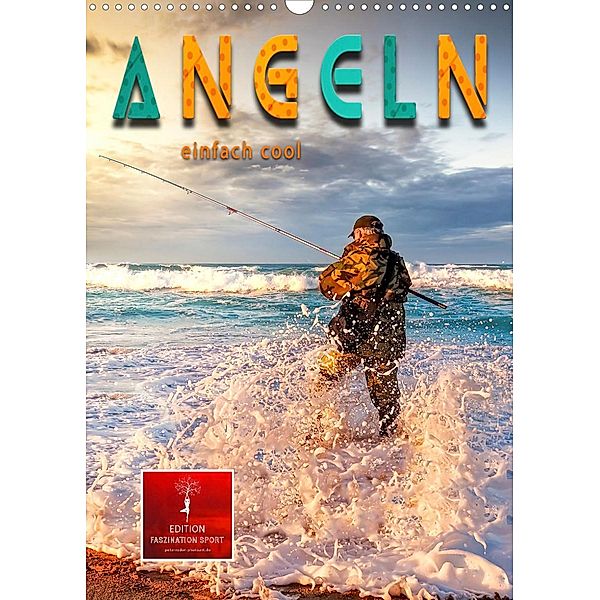 Angeln - einfach cool (Wandkalender 2023 DIN A3 hoch), Peter Roder